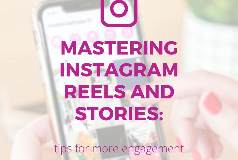 Mastering Instagram Stories and Reels for Small Business