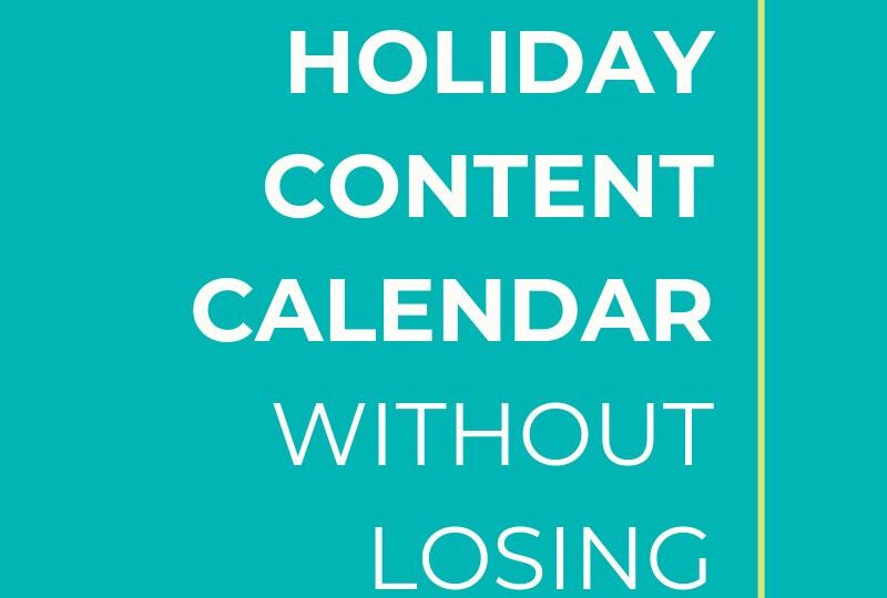August 28 2025 - How to Create a Holiday Content Calendar without Losing Your Mind